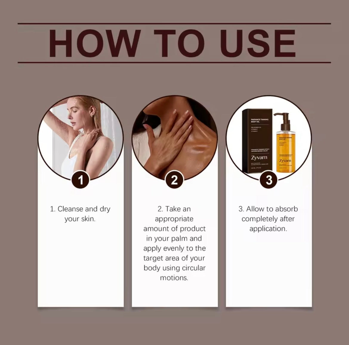 Instructional graphic titled 'HOW TO USE' with three numbered steps: cleanse and dry skin, apply product in palm and massage, and allow absorption. Small photos and product packaging are shown within the circles.