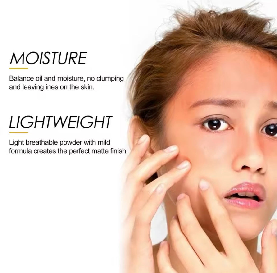 Close-up of a woman touching her face with both hands, showing a glossy, hydrated complexion. On the left, text highlights product benefits: 'MOISTURE' and 'LIGHTWEIGHT' with descriptive copy about balancing oil and moisture and creating a matte finish.
